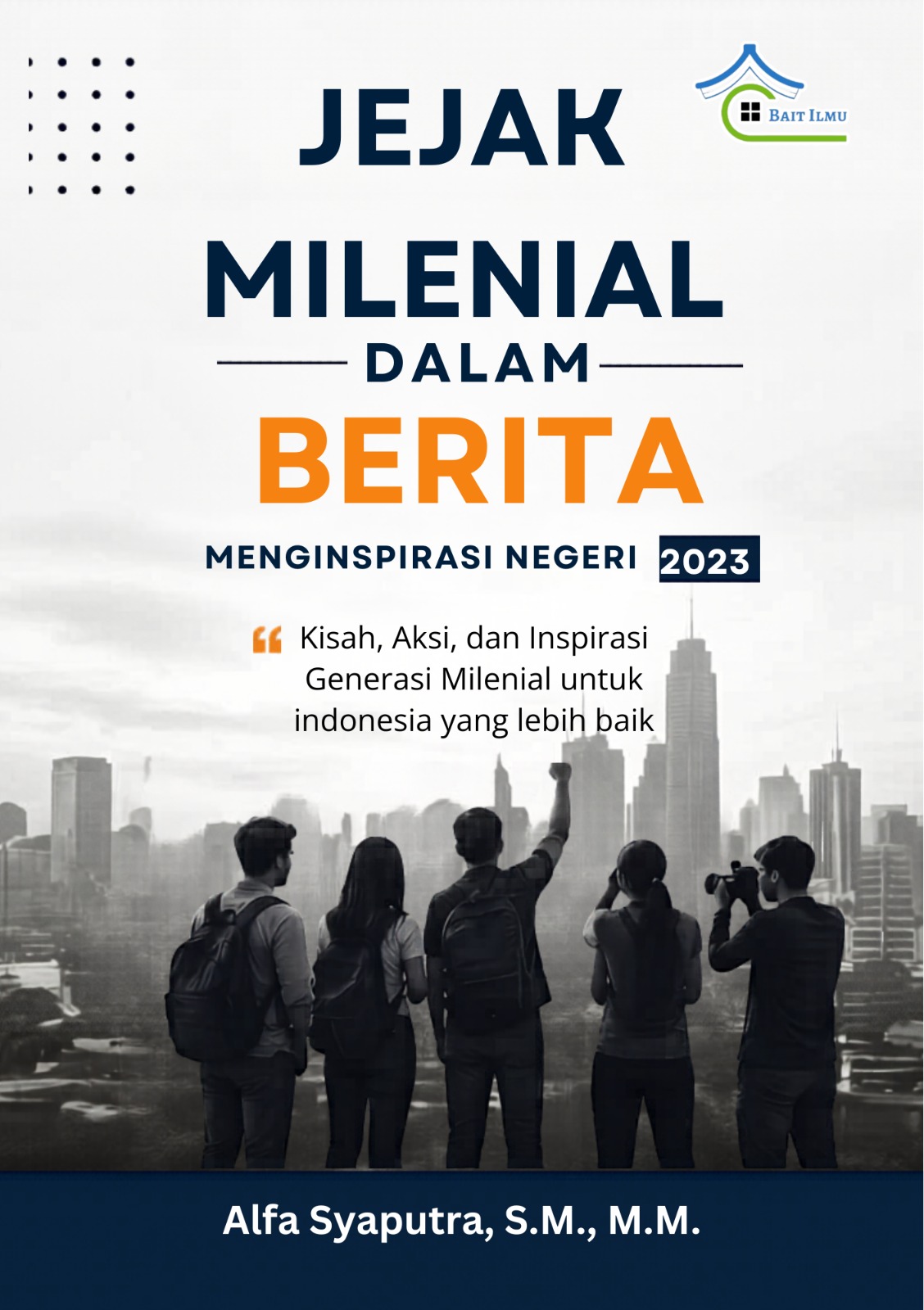 Jejak Milenial dalam Berita Menginspirasi Negeri 2023