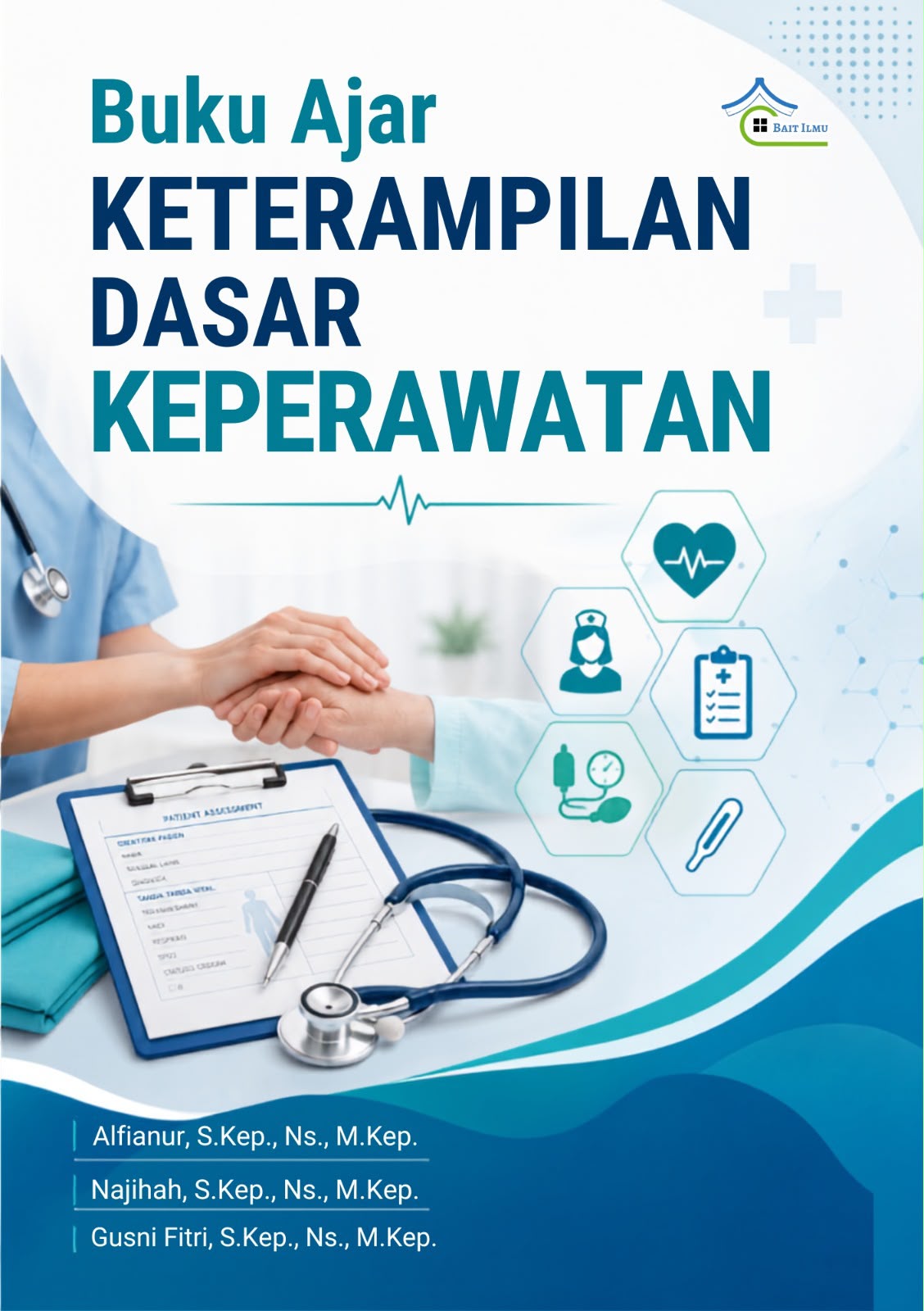 BUKU AJAR KETERAMPILAN DASAR KEPERAWATAN